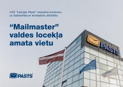 VAS Latvijas Pasts izsludina konkursu uz SIA Mailmaster valdes locekļa amata vietu