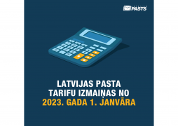 Latvijas Pasts submits draft tariff amendments to be effective as of the 1st of January 2023 to ensure the universal postal service
